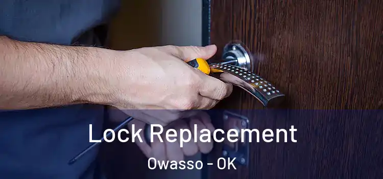Lock Replacement Owasso - OK