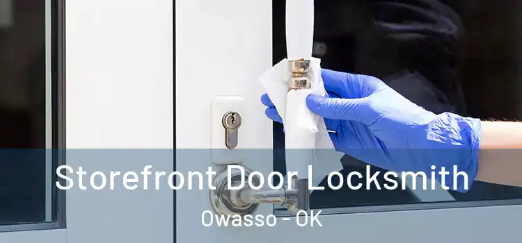 Storefront Door Locksmith Owasso - OK